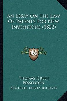 Paperback An Essay On The Law Of Patents For New Inventions (1822) Book