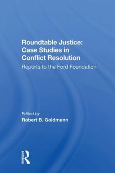 Paperback Roundtable Justice: Case Studies in Conflict Resolution Book