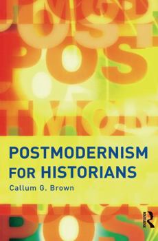 Hardcover Postmodernism for Historians Book