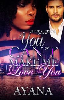 Paperback You Can't Make Me Love You Book