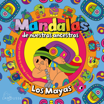 Paperback Mandalas de nuestros ancestros / Los Mayas // Mandalas of Our Ancestors / The Mayas (Spanish Edition) [Spanish] Book