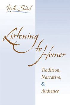 Paperback Listening to Homer: Tradition, Narrative, and Audience Book