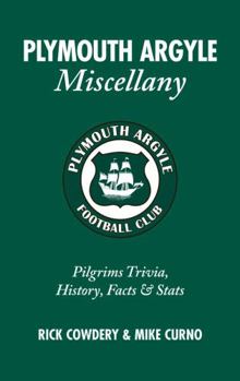 Hardcover Plymouth Argyle Miscellany: Pilgrims Trivia, History, Facts & STATS Book