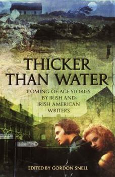 Hardcover Thicker Than Water: Coming-Of-Age Stories by Irish & Irish American Writers Book