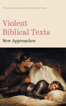 Hardcover Violent Biblical Texts: New Approaches Book