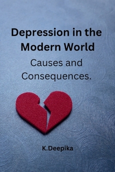Paperback Depression in the Modern World: Causes and Consequences. Book