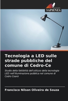 Paperback Tecnologia a LED sulle strade pubbliche del comune di Cedro-Ce [Italian] Book