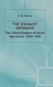 Hardcover The Industrialisation of Soviet Russia 1: Socialist Offensive: The Collectivisation of Soviet Agriculture, 1929-30 Book