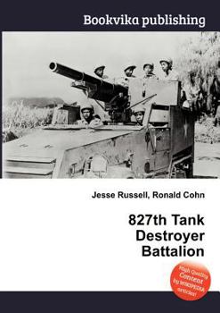 Paperback 827th Tank Destroyer Battalion Book