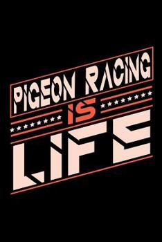 Paperback Pigeon Racing is Life: Graph Paper 5x5 Notebook for People who love their Sports and Hobbies Book