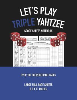 Paperback Let's Play Triple Yahtzee Score Sheets Notebook: Professional Large Game Score Keeper and Record Book