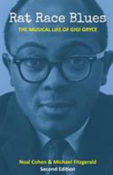 Paperback Rat Race Blues: The Musical Life of Gigi Gryce Book