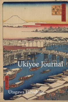 Paperback Utagawa Hiroshige Ukiyoe JOURNAL: Nihonbashi - The Nihon bridge with snow and Mount Fuji: Timeless Ukiyoe Journal/Notebook/Planner/Diary/Logbook/Writi Book