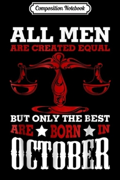 Composition Notebook: Funny Libra The Best Are Born In October Journal/Notebook Blank Lined Ruled 6x9 100 Pages