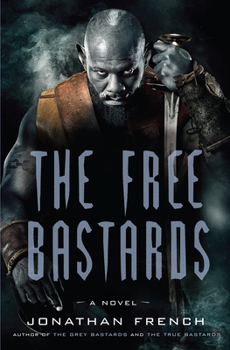The Free Bastards - Book #3 of the Lot Lands