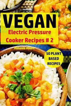 Paperback Vegan Electric Pressure Cooker Recipes #2 Book