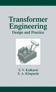 Hardcover Transformer Engineering: Design and Practice (Power Engineering, 25) Book