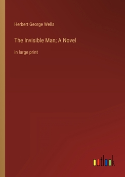 Paperback The Invisible Man; A Novel: in large print Book