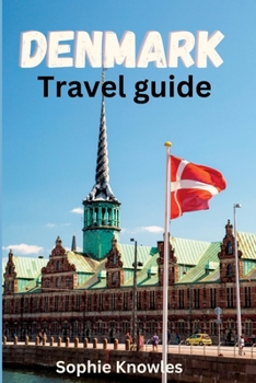 Paperback Denmark travel guide: A Personal Guide to Exploring the Hidden Gems of Denmark. Book