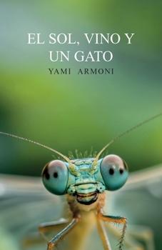 El sol, vino y un gato (Spanish Edition)