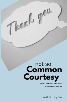 Paperback Not So Common Courtesy: The Owner's Manual Book