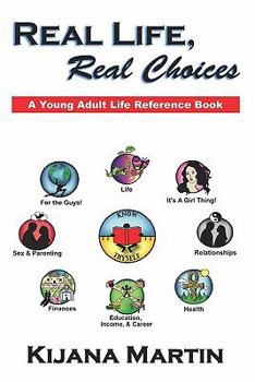 Paperback Real Life, Real Choices: A Young Adult Life Referene Book