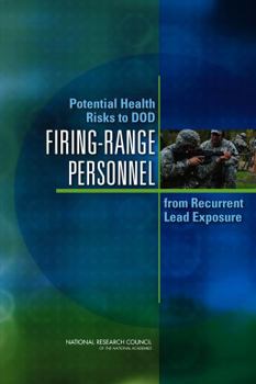 Potential Health Risks to DOD Firing-Range Personnel from Recurrent Lead Exposure