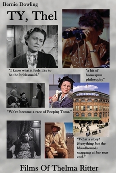 Paperback TY, Thel: Films Of Thelma Ritter (Classic Hollywood Snapshots) Book