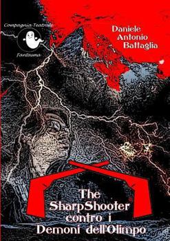 Paperback The SharpShooter contro i Demoni dell'Olimpo [Italian] Book