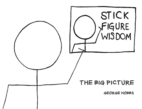 Paperback Stick Figure Wisdom: The Big Picture Book
