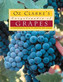 Hardcover Oz Clarke's Encyclopedia of Grapes Book