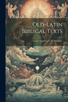 Paperback Old-latin Biblical Texts: Gospel According To St. Matthew... [Latin] Book