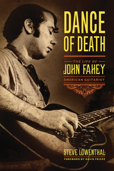 Paperback Dance of Death: The Life of John Fahey, American Guitarist Book