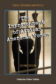 Paperback The Imprisonment of African American Women: Causes, Experiences and Effects, 2D Ed. Book