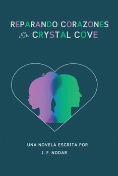 Paperback Reparando Corazones en Crystal Cove [Spanish] Book