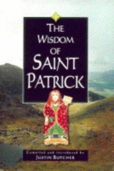 Hardcover The Wisdom of St. Patrick (The Wisdom of series) Book