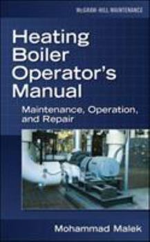 Hardcover Heating Boiler Operator's Manual: Maintenance, Operation, and Repair: Maintenance, Operation, and Repair Book