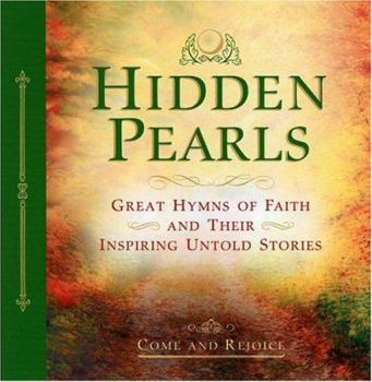 Hardcover Hidden Pearls: Experience and Enjoy the Presence of God Through Inspiring Devotions, Hymns, and the Compelling Stories of Their Write [With CD] Book