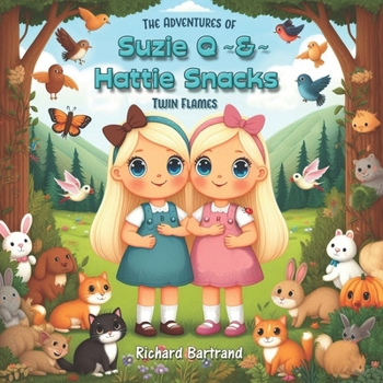 Paperback The Adventures of Suzie Q & Hattie Snacks: Twin Flames Book