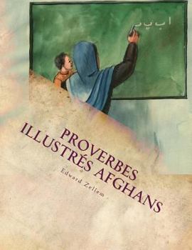 Paperback Proverbes Illustrés Afghans (French Edition): In French and Dari Persian [French] Book