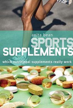 Paperback Sports Supplements: What Nutritional Supplements Really Work. Anita Bean Book