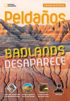Paperback Ladders Science 5: Badlands desaparece (The Disappearing Badlands) (on-level; Earth Science) [Spanish] Book
