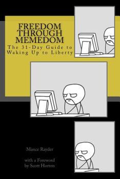 Paperback Freedom Through Memedom: The 31-Day Guide to Waking Up to Liberty Book