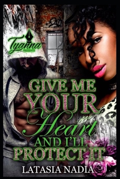 Paperback Give Me Your Heart and I'll Protect It Book