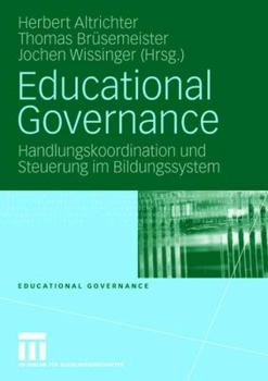 Paperback Educational Governance: Handlungskoordination Und Steuerung Im Bildungssystem [German] Book