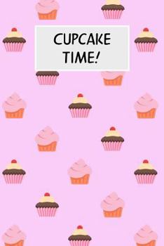 Paperback Cupcake Time!: Cookbook with Recipe Cards for Your Cupcake Recipes Book