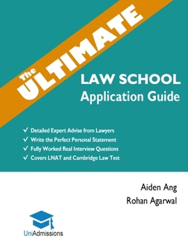 Paperback The Ultimate Law School Application Guide: Detailed Expert Advise from Lawyers, Write the Perfect Personal Statement, Fully Worked Real Interview Ques Book