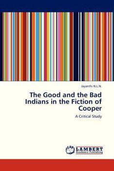 Paperback The Good and the Bad Indians in the Fiction of Cooper Book