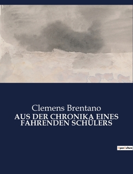 Paperback Aus Der Chronika Eines Fahrenden Schülers: Einblicke in das Leben eines fahrenden Schülers im 14. Jahrhundert [German] Book