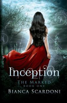 Inception - Book #1 of the Marked